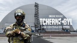 Tchernobyl, une centrale en otage