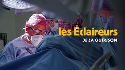 Les éclaireurs de la guérison