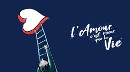 L'amour c'est mieux que la vie