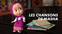 Les chansons de Masha