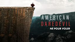 American Daredevil : Né Pour Voler
