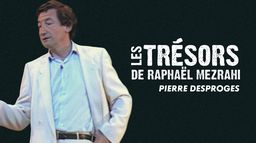 Les trésors de Raphaël Mezrahi