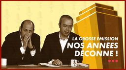 La grosse émission : Nos années déconne !