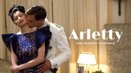 Arletty, une passion coupable