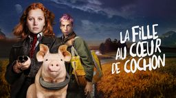 La fille au coeur de cochon