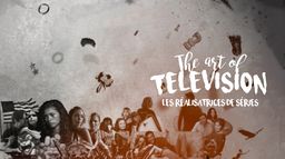 The Art of Television : les réalisateurs de séries