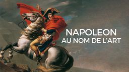 Napoléon, au nom de l'art