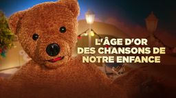 L'âge d'or des chansons de notre enfance