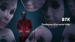 BTK: confession d'un serial killer