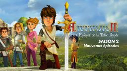 Arthur et les enfants de la Table ronde - Saison 2