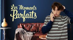 Les moments parfaits