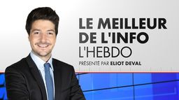 Le Meilleur de l'info : l'Hebdo