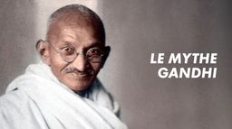 Le mythe Gandhi