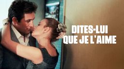 Dites-lui que je l'aime