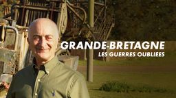 Grande-Bretagne, les guerres oubliées