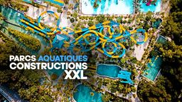 Parcs aquatiques : constructions XXL