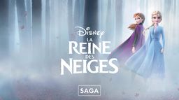 Saga La Reine des neiges