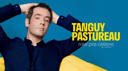 Tanguy Pastureau n'est pas célèbre