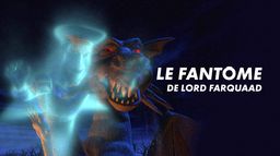 Le fantôme de Lord Farquaad