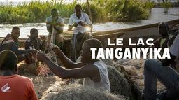 Le lac Tanganyika, la source de vie de l'Afrique