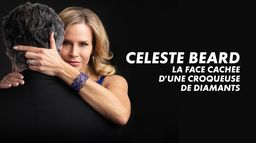 Celeste Beard : la face cachée d'une croqueuse de diamants