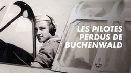 Les pilotes perdus de Buchenwald