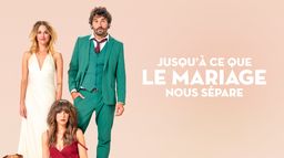 Jusqu'à ce que le mariage nous sépare