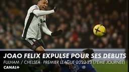 Joao Felix expulsé pour ses débuts en Premier League