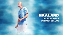 Haaland, le choix de la Premier League