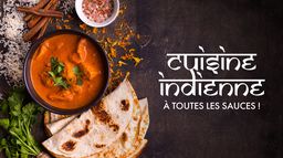 Cuisine indienne : à toutes les sauces !
