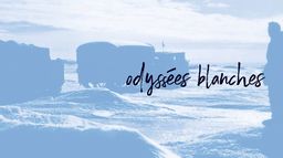 Odyssées Blanches