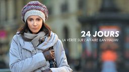 24 Jours, la vérité sur l'affaire Ilan Halimi