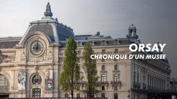 Orsay, chroniques d'un musée