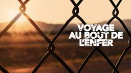 Voyage au bout de l'enfer