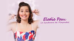 Elodie Poux : Le syndrome du Playmobil