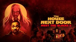 The House Next Door : Meet the Blacks 2