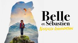 Belle et Sébastien : nouvelle génération