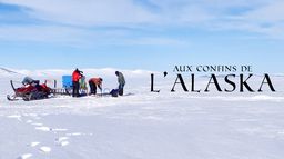 Aux confins de l'Alaska