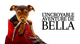 L'incroyable aventure de Bella