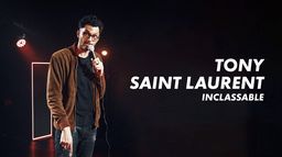 Tony Saint Laurent : Inclassable