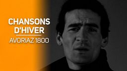 Chansons D'hiver : Avoriaz 1800 du 19-03-1967