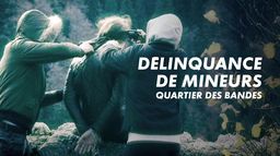 Délinquance de mineurs : quartier des bandes