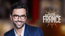 Ils font rayonner la France