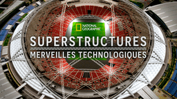 Superstructures : Merveilles technologiques