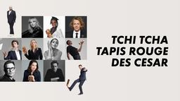 48e nuit des César : Tchi Tcha Tapis rouge