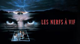 Les nerfs à vif
