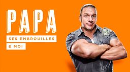 Papa, ses embrouilles et moi