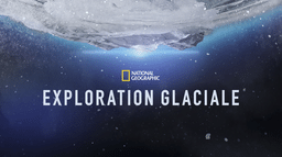 Exploration glaciale