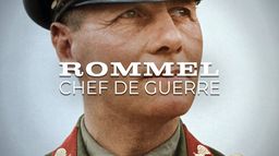 Rommel, chef de guerre