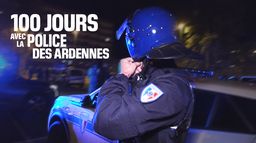 100 jours avec la police des Ardennes